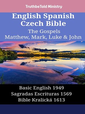 cover image of English Spanish Czech Bible--The Gospels II--Matthew, Mark, Luke & John